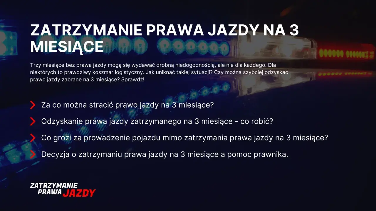 Za co można stracić prawo jazdy na 3 miesiące? Dowiedz się, jakie wykroczenia skutkują utratą dokumentu i jak go odzyskać.