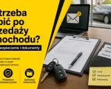 Formalności po sprzedaży samochodu: zgłoszenie sprzedaży, powiadomienie ubezpieczyciela i zachowanie dokumentów. Na biurku umowa, kluczyki, pieczątka i teczka z dokumentami.