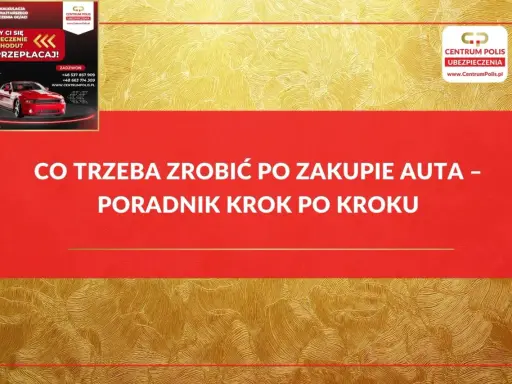 Poradnik krok po kroku: czy trzeba przepisać OC po zakupie auta? Szybka kalkulacja i wybór najtańszego ubezpieczenia.